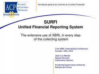 SURFI Unified FInancial Reporting System The extensive use of XBRL in every step