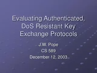 Evaluating Authenticated, DoS Resistant Key Exchange Protocols