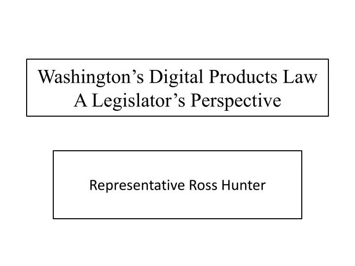 washington s digital products law a legislator s perspective