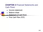 CHAPTER 3 Financial Statements and Cash Flows - slide 1