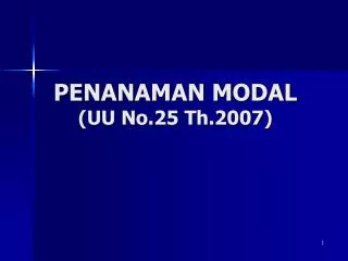 PENANAMAN MODAL (UU No.25 Th.2007)