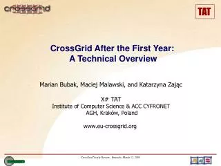 CrossGrid After the First Year: A Technical Overview