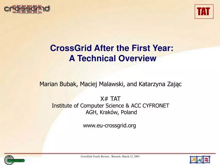 crossgrid after the first year a technical overview