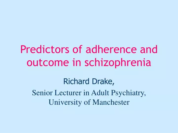 predictors of adherence and outcome in schizophrenia