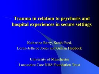 Trauma in relation to psychosis and hospital experiences in secure settings