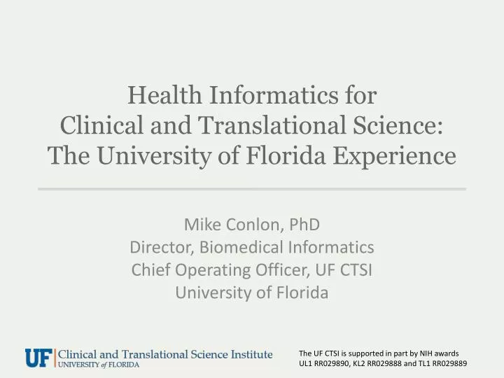 health informatics for clinical and translational science the university of florida experience