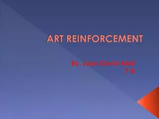 ART REINFORCEMENT