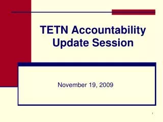 TETN Accountability Update Session