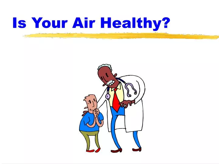 is your air healthy
