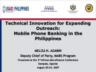 Technical Innovation for Expanding Outreach: Mobile Phone Banking in the Philippines