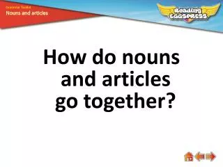 How do nouns and articles go together?