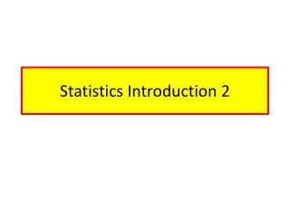Statistics Introduction 2