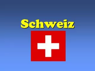 schweiz