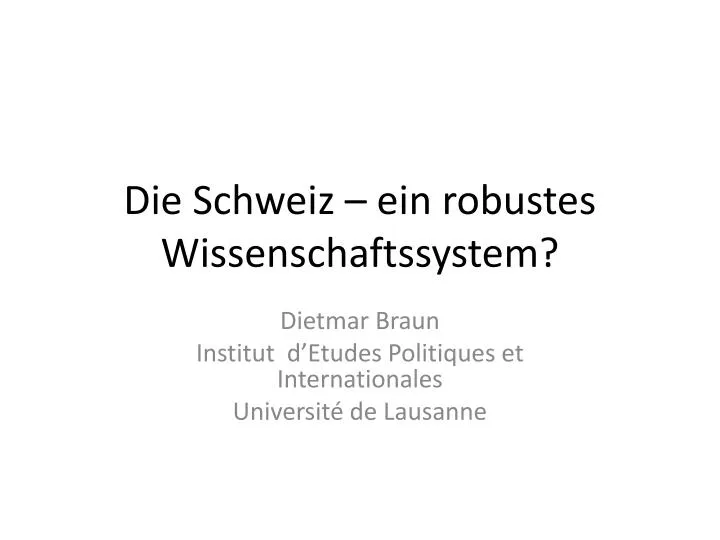 die schweiz ein robustes wissenschaftssystem