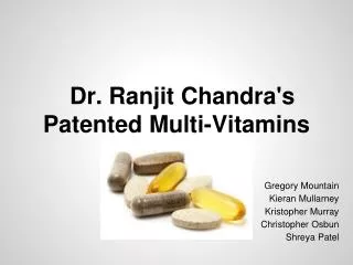 Dr. Ranjit Chandra's Patented Multi-Vitamins