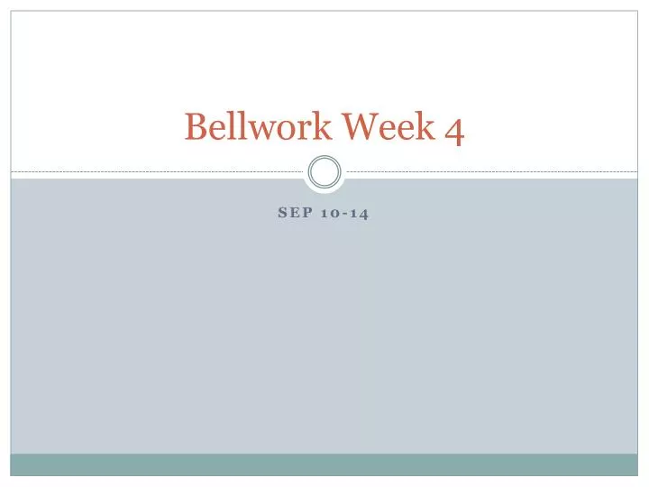 bellwork week 4