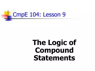 CmpE 104: Lesson 9