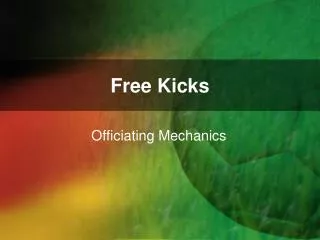 Free Kicks