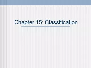 chapter 15 classification