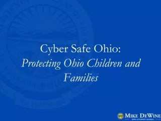Cyber Safe Ohio: Protecting Ohio Children and Families