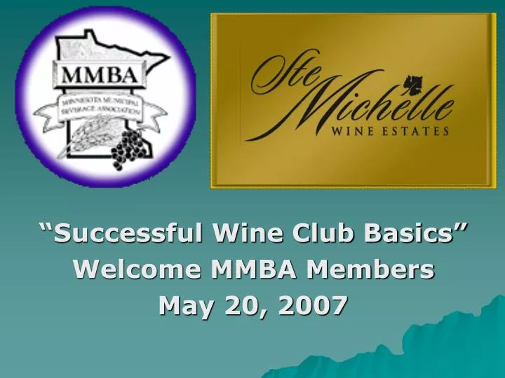 successful wine club basics welcome mmba members may 20 2007