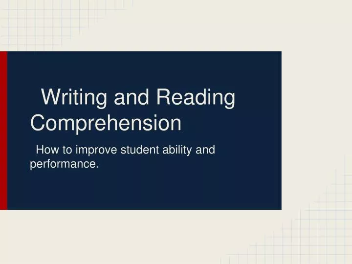 writing and reading comprehension