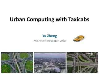 Urban Computing with Taxicabs