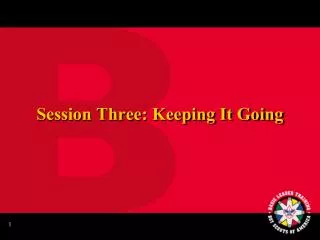 Session Three: Keeping It Going