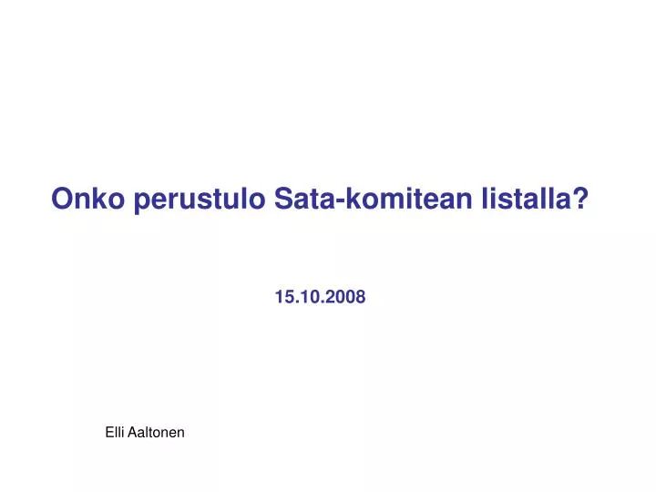 onko perustulo sata komitean listalla 15 10 2008