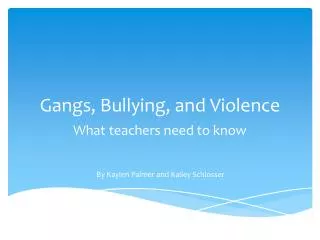 Gangs, Bullying, and Violence