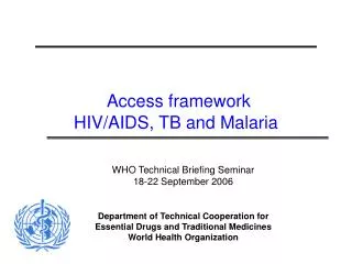 Access framework HIV/AIDS, TB and Malaria