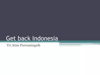 Get back Indonesia