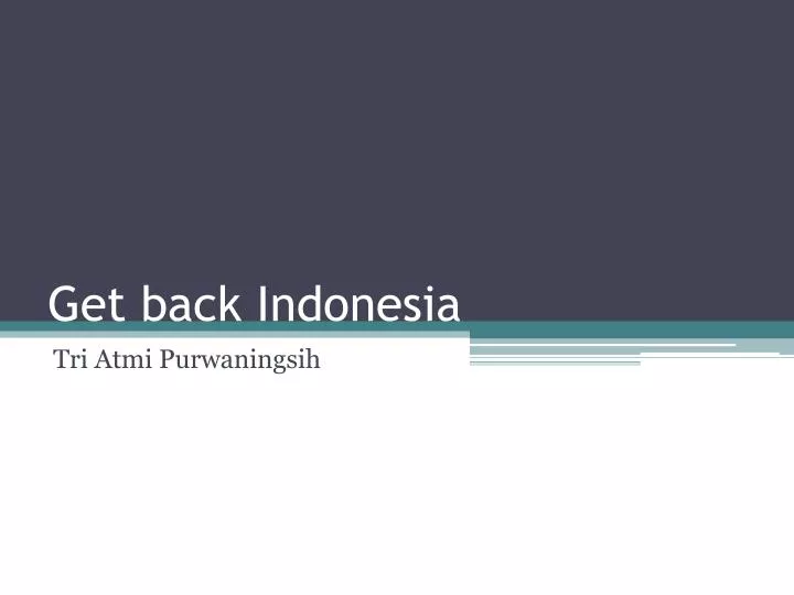 get back indonesia