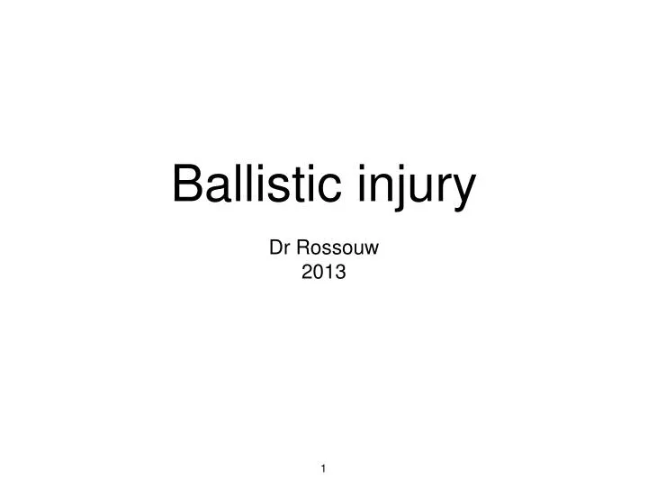 ballistic injury