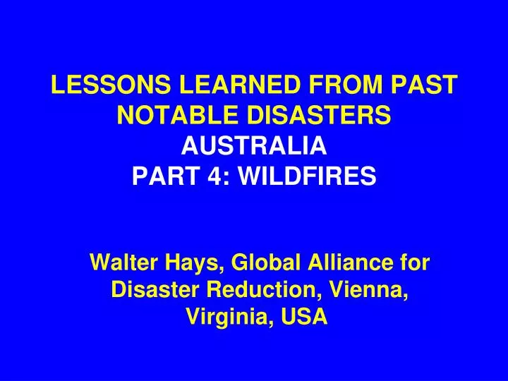 lessons learned from past notable disasters australia part 4 wildfires