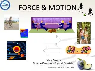 FORCE &amp; MOTION