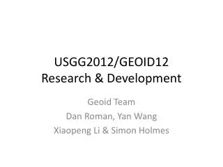 USGG2012/GEOID12 Research &amp; Development