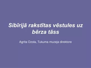 Sibīrijā rakstītas vēstules uz bērza tāss