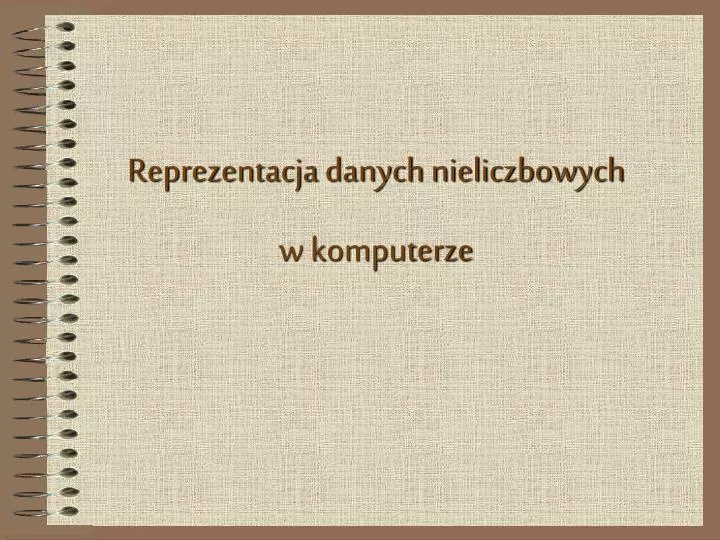 reprezentacja danych nieliczbowych w komputerze