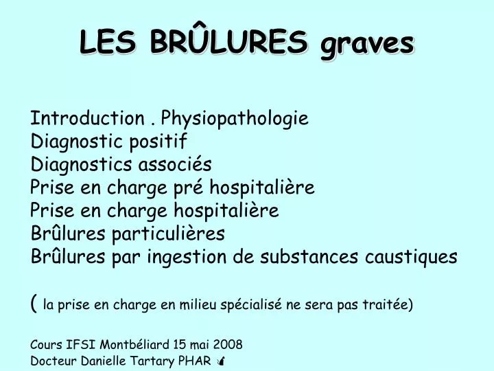 les br lures graves