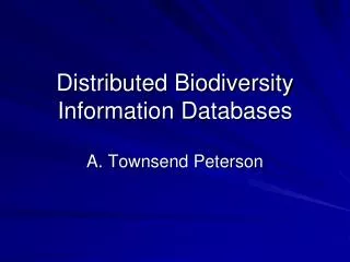 Distributed Biodiversity Information Databases