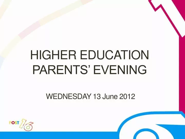 higher education parents evening wednesday 13 june 2012