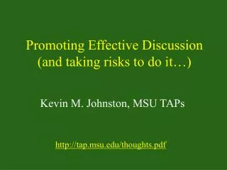 Promoting Effective Discussion (and taking risks to do it…)