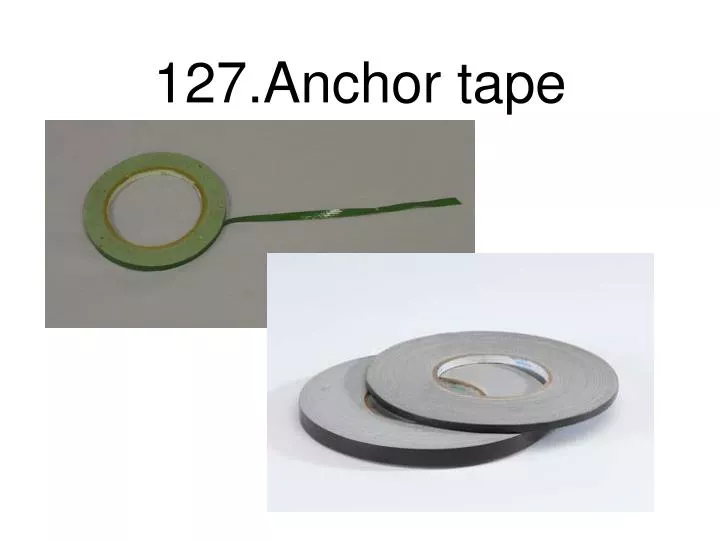 127 anchor tape