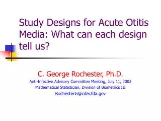 Study Designs for Acute Otitis Media: What can each design tell us?