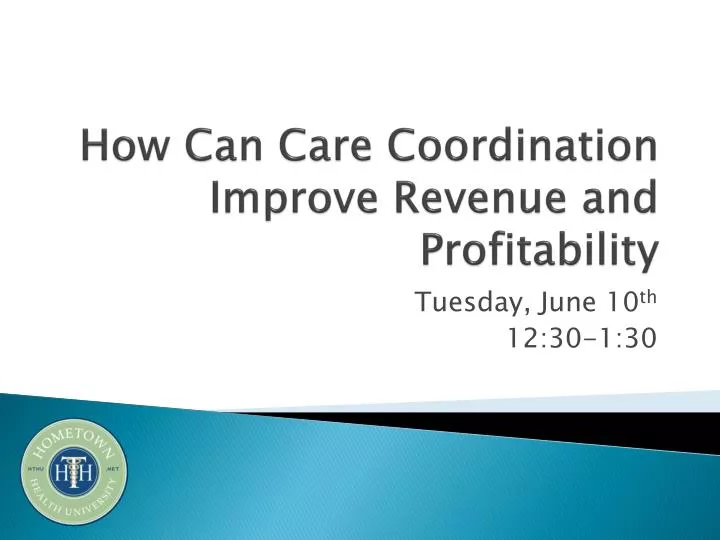 how can care coordination improve revenue and profitability