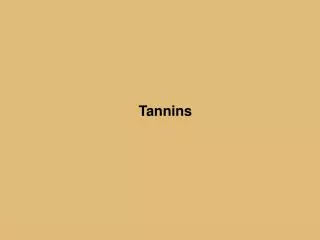 Tannins