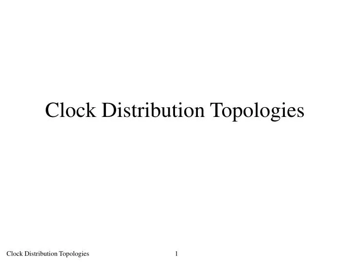 clock distribution topologies