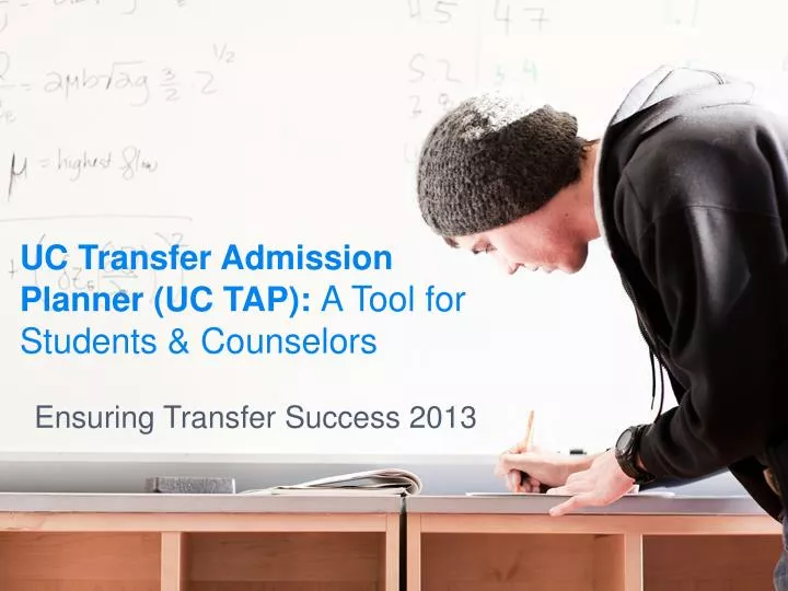 uc transfer admission planner uc tap a tool for students counselors