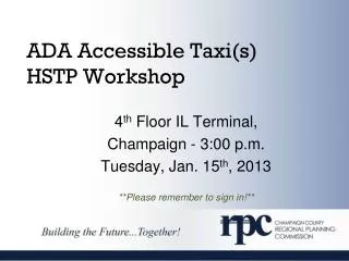 ADA Accessible Taxi(s) HSTP Workshop